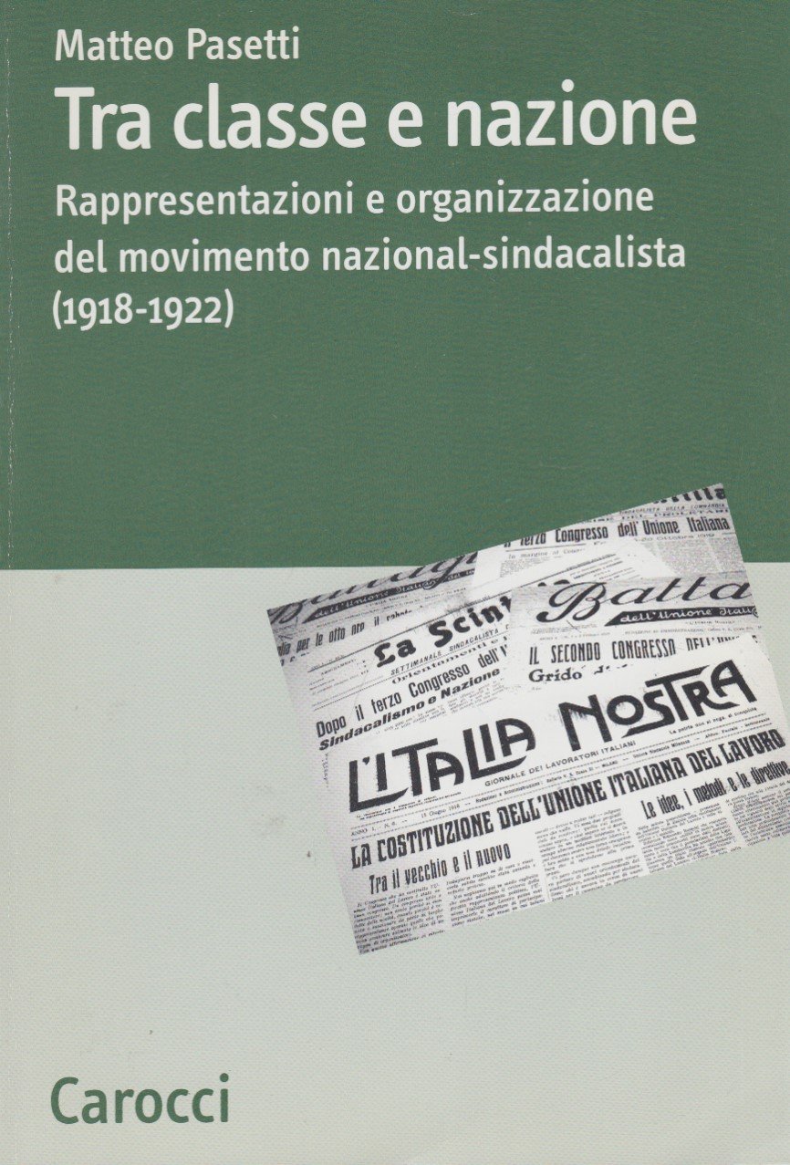 Tra classe e nazione. Rappresentazioni e organizzazione del movimento nazional-socialista …