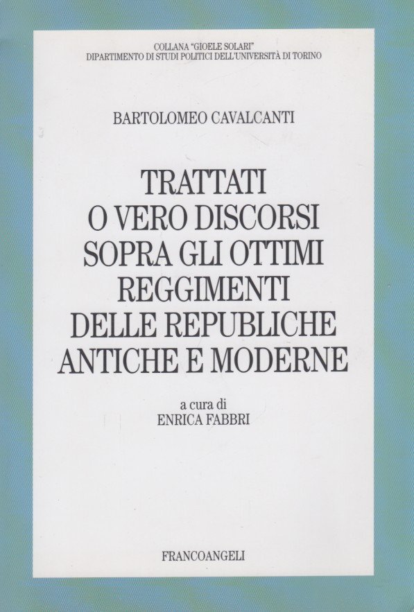 Trattati o vero discorsi sopra gli ottimi reggimenti delle repubbliche …