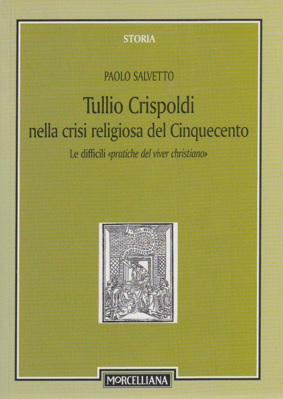 Tullio Crispoldi nella crisi religiosa del Cinquecento. Le difficili pratiche …