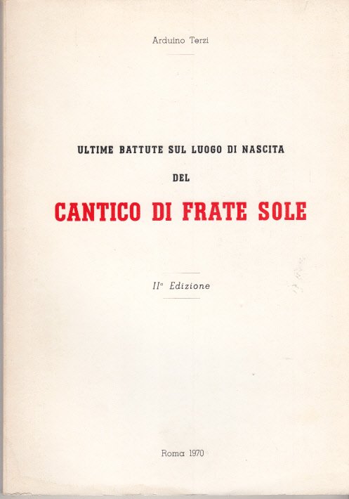 ULTIME BATTUTE SUL LUOGO DI NASCITA DEL CANTICO DI FRATE …