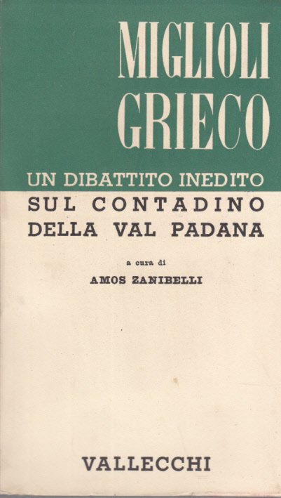 UN DIBATTITO INEDITO SUL CONTADINO DELLA VAL PADANA