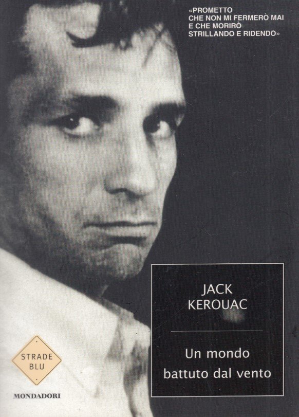 Un mondo battuto dal vento. I diari di Jack Kerouack …
