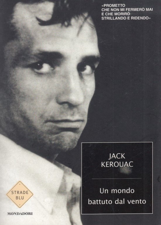 Un mondo battuto dal vento. I diari di Jack Kerouack …