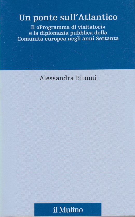 Un ponte sull'Atlantico. Il Programma di visitatori e la diplomazia …