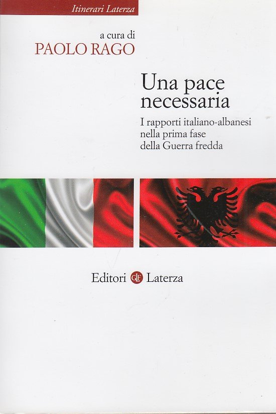 Una pace necessaria: I rapporti italiano-albanesi nella prima fase della …