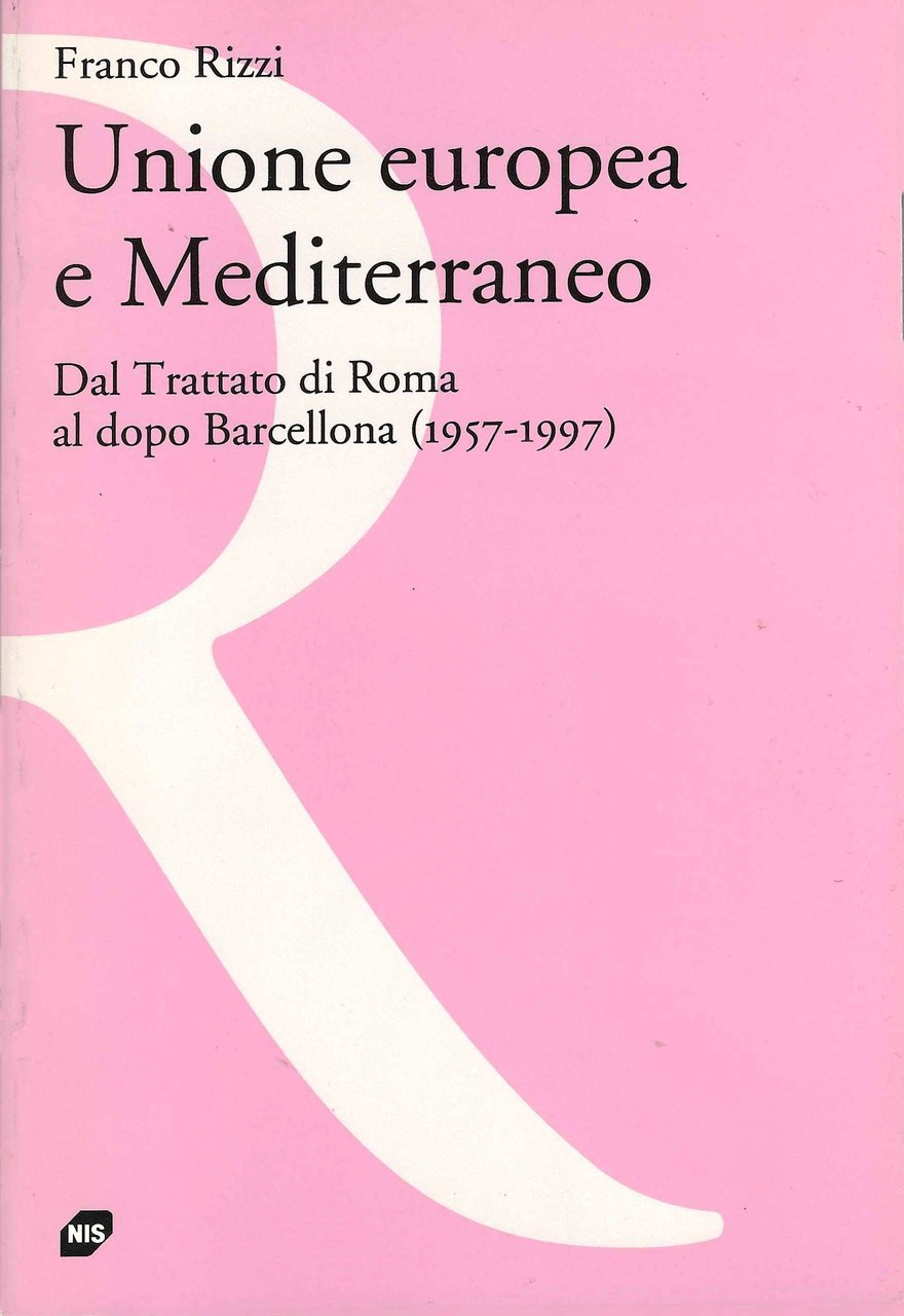 Unione europea e Mediterraneo. Dal trattato di Roma al dopo …