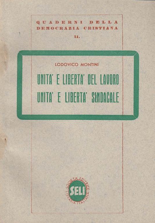 Unità E Libertà Del Lavoro Unità E Libertà Sindacale