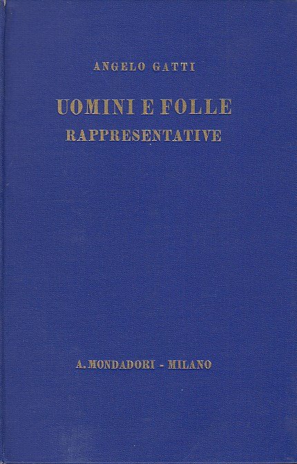 Uomini e folle rappresentative (1793-1890) Saggi Storici
