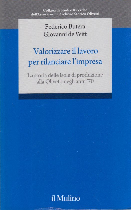 Valorizzare il lavoro per rilanciare l'impresa. La storia delle isole …