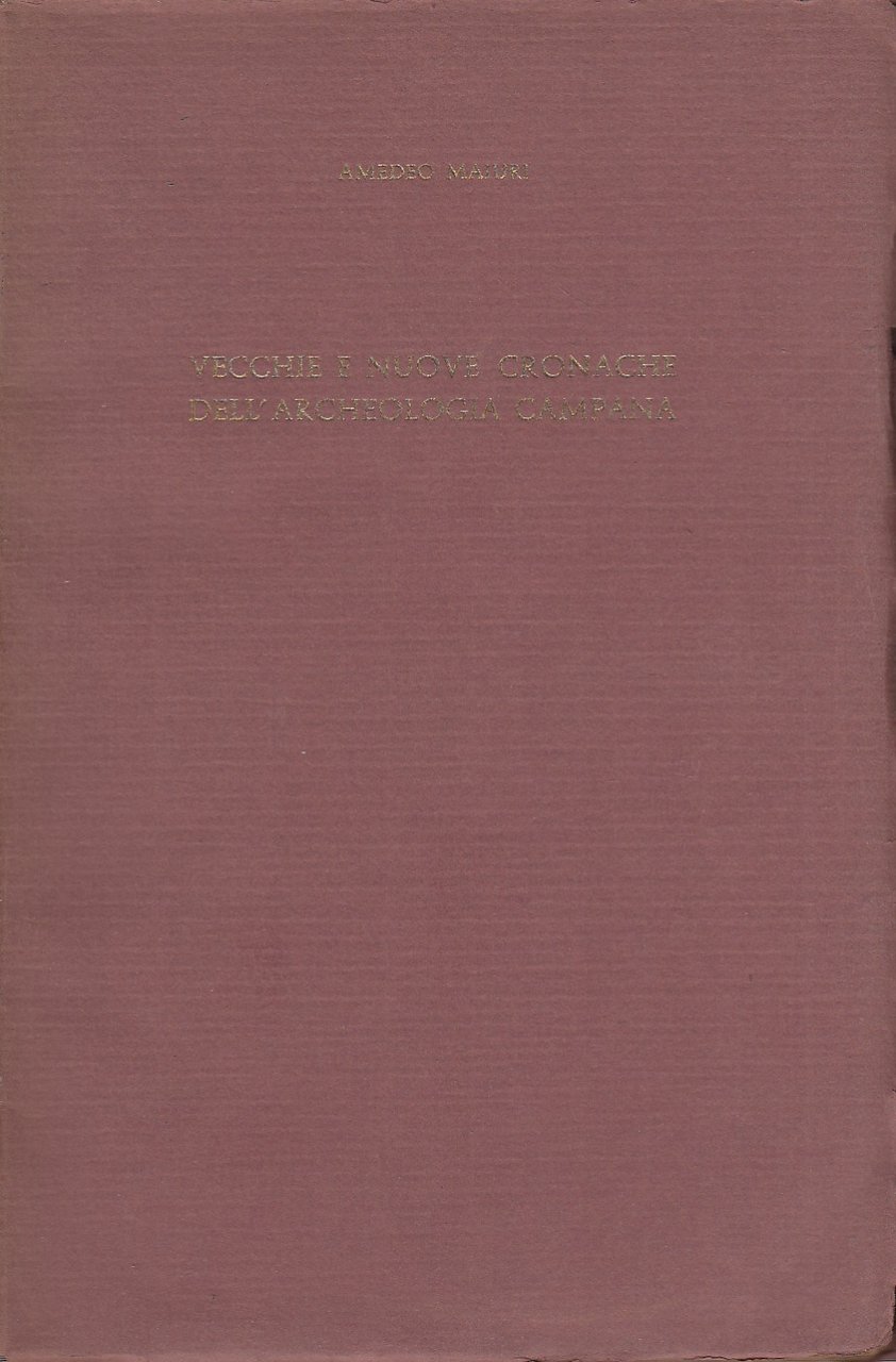Vecchie e nuove cronache dell'archeologia campana