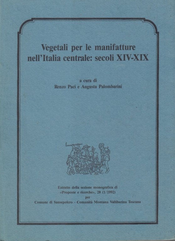 Vegetali per le manifatture nell'Italia centrale: secoli XIV-XIX