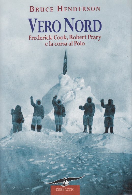 Vero Nord Frederick Cook, Robert Peary e la corsa al … | Immagine Gallery 1