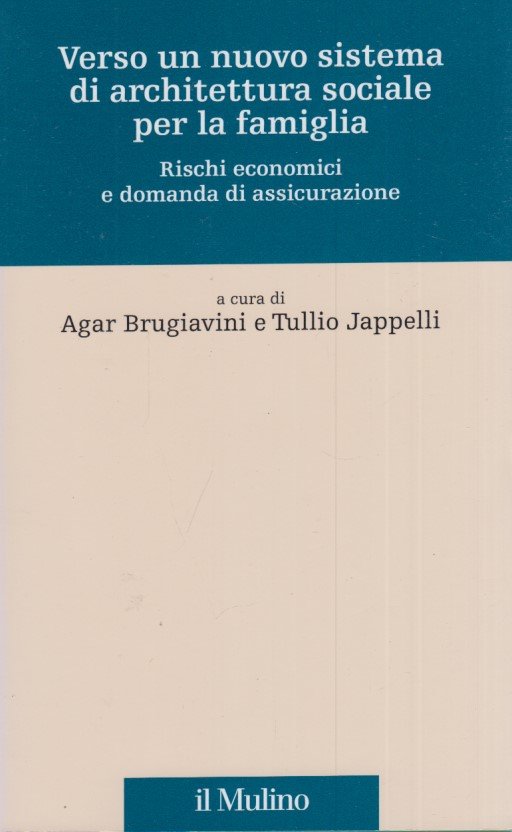 Verso un nuovo sistema di architettura sociale per la famiglia. …