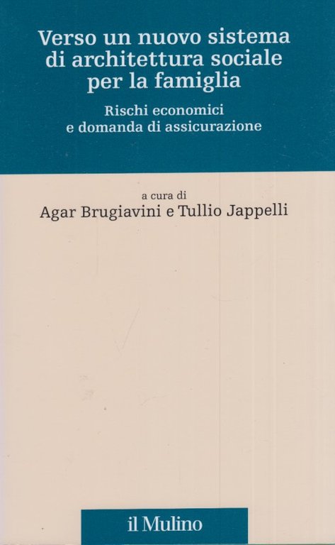 Verso un nuovo sistema di architettura sociale per la famiglia. …