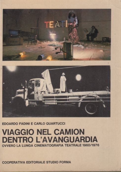 Viaggio nel camion dentro l'avanguardia ovvero la lunga cinematografia teatrale …