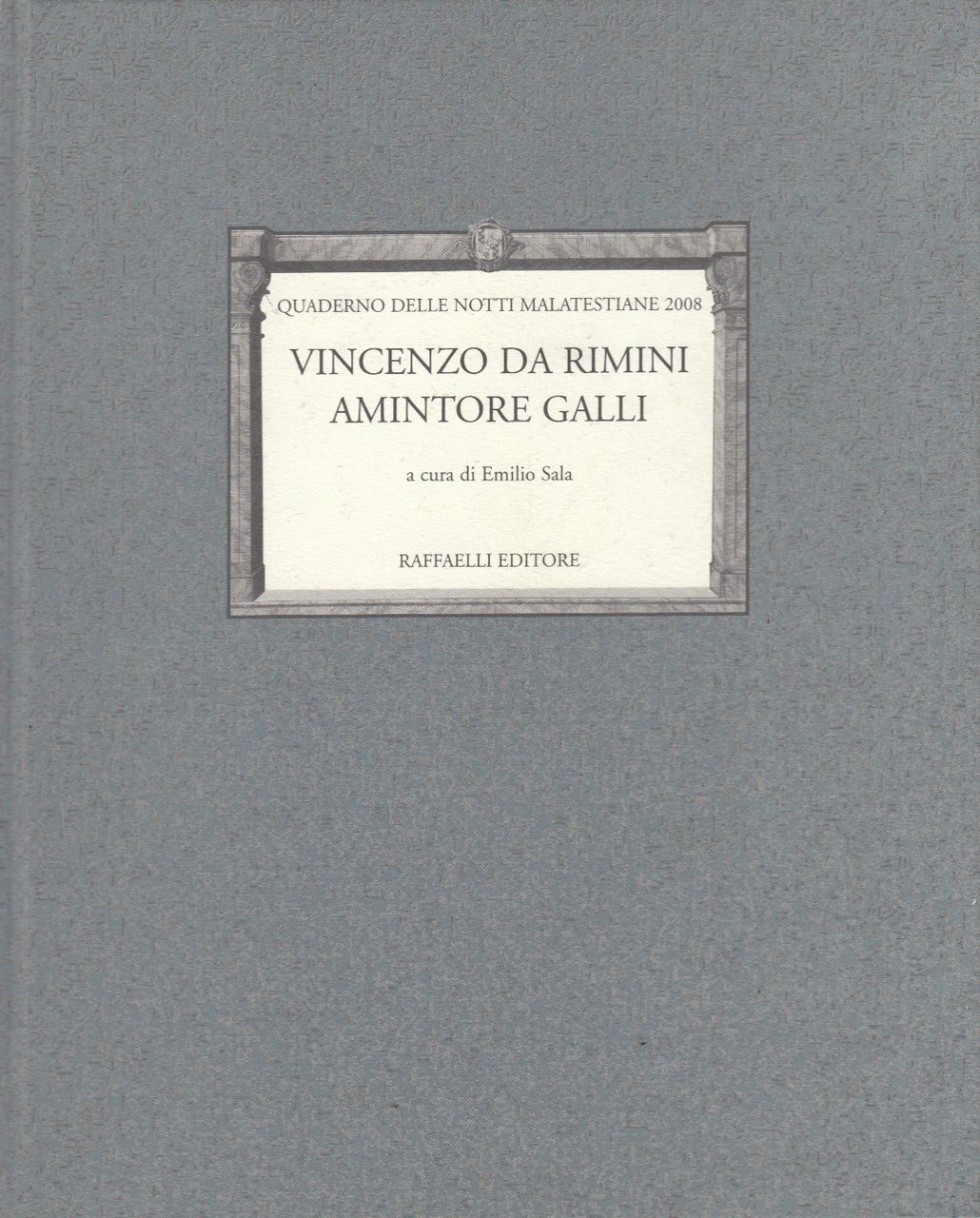 Vincenzo da Rimini, Amintore Galli