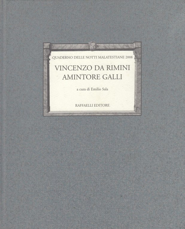 Vincenzo da Rimini, Amintore Galli