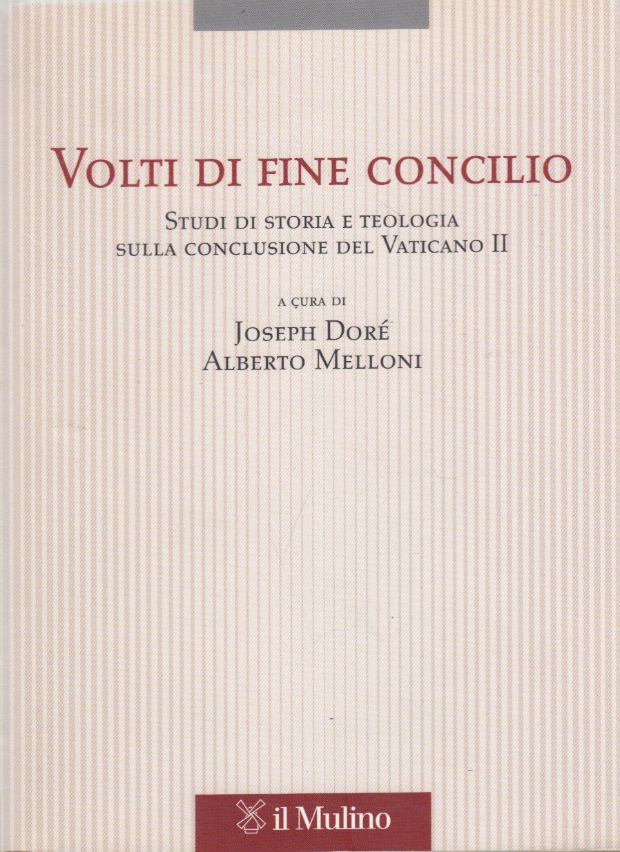 Volti di fine Concilio. Studi di storia e teologia sulla …