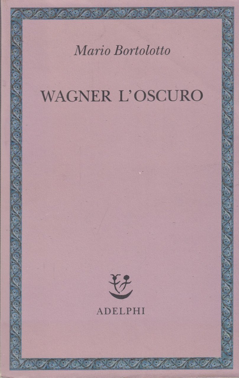 Wagner L'oscuro