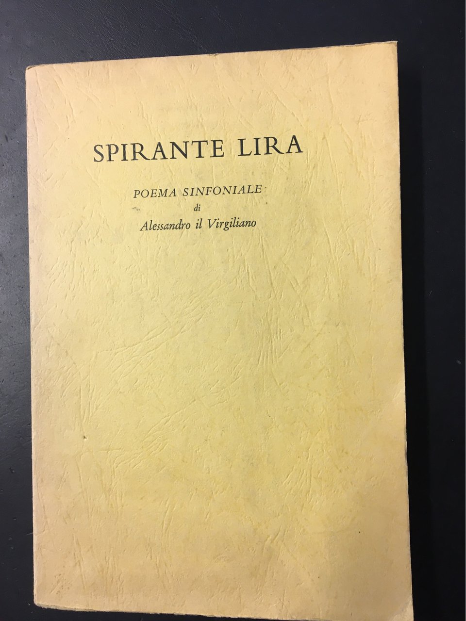 Spirante Lira. Poema sinfoniale di Alessandro Virgiliano (Alessandro Magnaguti). Mantova, …