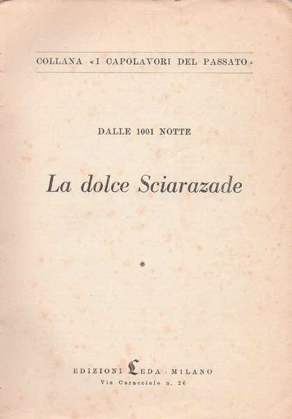 La dolce Sciarazade. Da Il Libro delle mille e una …