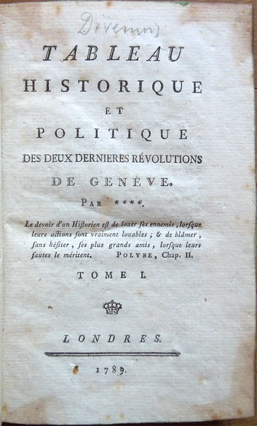 Tableau historique et politique des deux dernieres révolutions de Genève. …