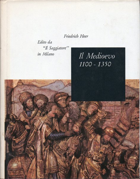 Il Medioevo 1100-1350. Traduzione di Fausto Codino