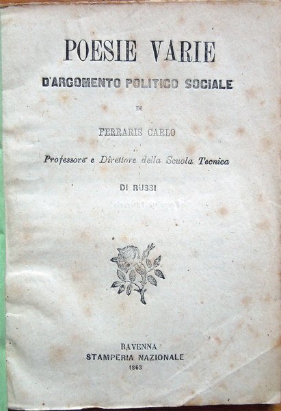 Poesie varie d'argomento politico sociale di Ferraris Carlo Professore e …