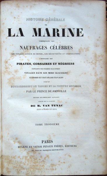 Histoire générale de la marine comprenant les naufrages célèbres, les …