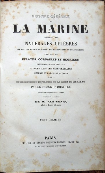 Histoire générale de la marine comprenant les naufrages célèbres, les …