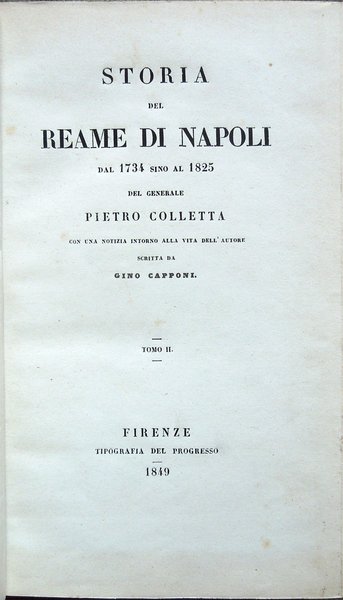 Storia del Reame di Napoli dal 1734 sino al 1825 …