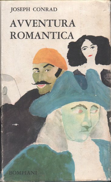 Avventura romantica, di Joseph Conrad e Ford Madox Hueffer, con …