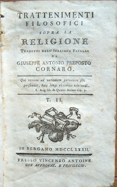 Trattenimenti filosofici sopra la religione tradotti nell'italiana favella da Giuseppe …