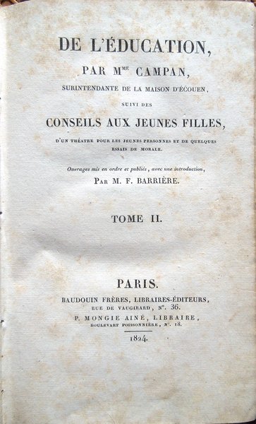 De l'éducation, par Mme Campan . suivi des Conseils aux …