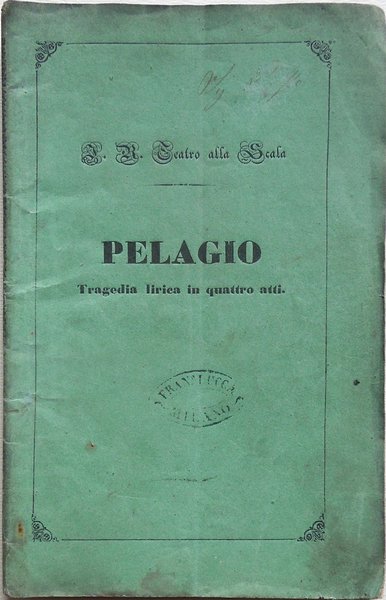 Pelagio. Tragedia lirica in quattro atti. Poesia di Marco D'Arienzo, …