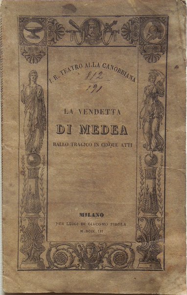 La vendetta di Medea. Ballo tragico in cinque atti composto …