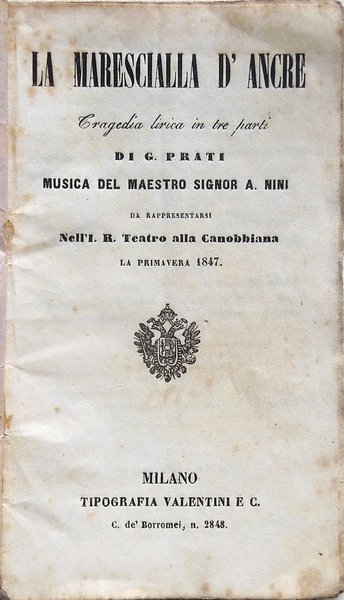 La marescialla d'Ancre. Tragedia lirica in tre parti di G. …