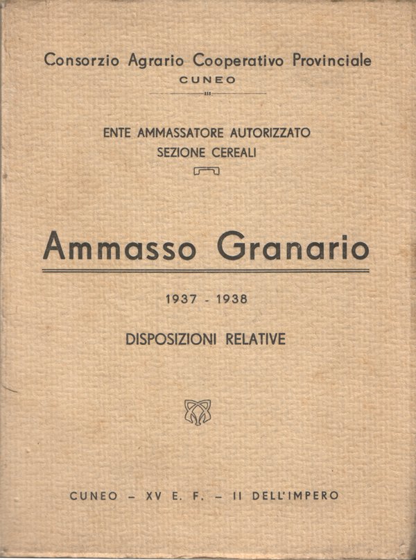 Ammasso granario. Disposizioni relative