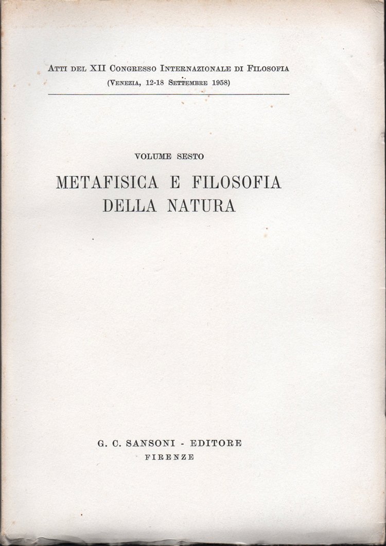 Atti del XII Congresso Internazionale di Filosofia (Venezia, 12-18 Settembre …