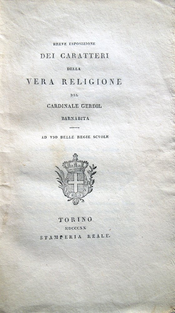 Breve esposizione dei caratteri della vera religione del cardinale Gerdil …