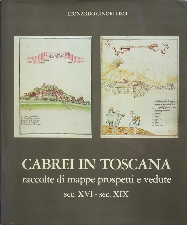 Cabrei in Toscana, raccolte di mappe, prospetti e vedute sec. …