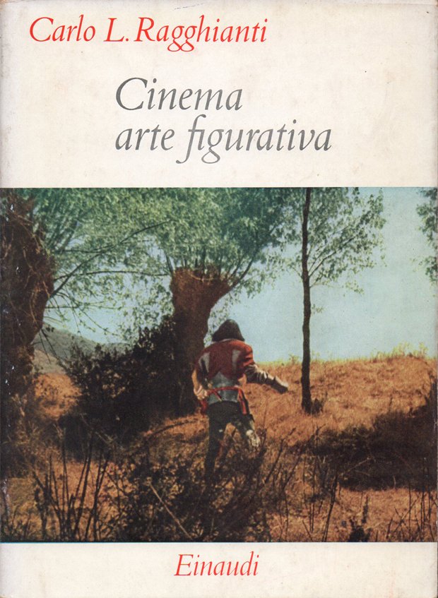 Cinema arte figurativa. Seconda edizione interamente riveduta e aumentata