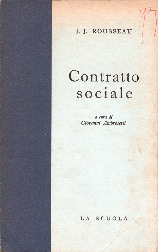 Contratto sociale. Traduzione, introduzione e note di Giovanni Ambrosetti