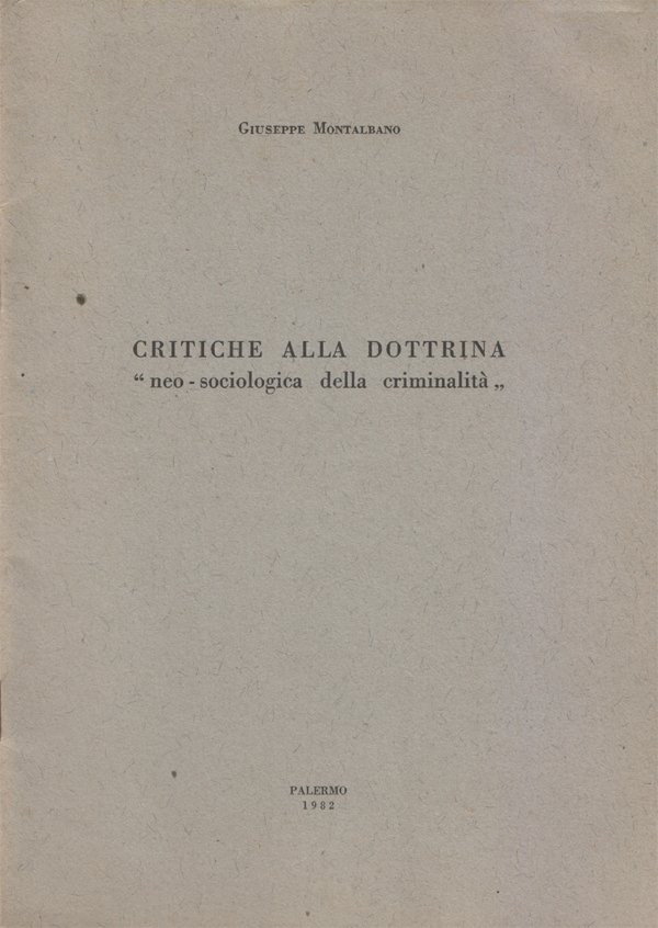 Critiche alla dottrina "neo-sociologica della criminalità"