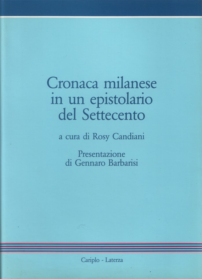 Cronaca milanese in un epistolario del Settecento. Le lettere di …