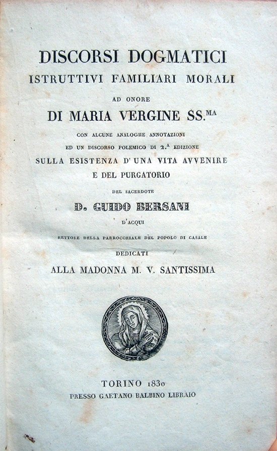Discorsi dogmatici istruttivi, familiari, morali ad onore di Maria Vergine …