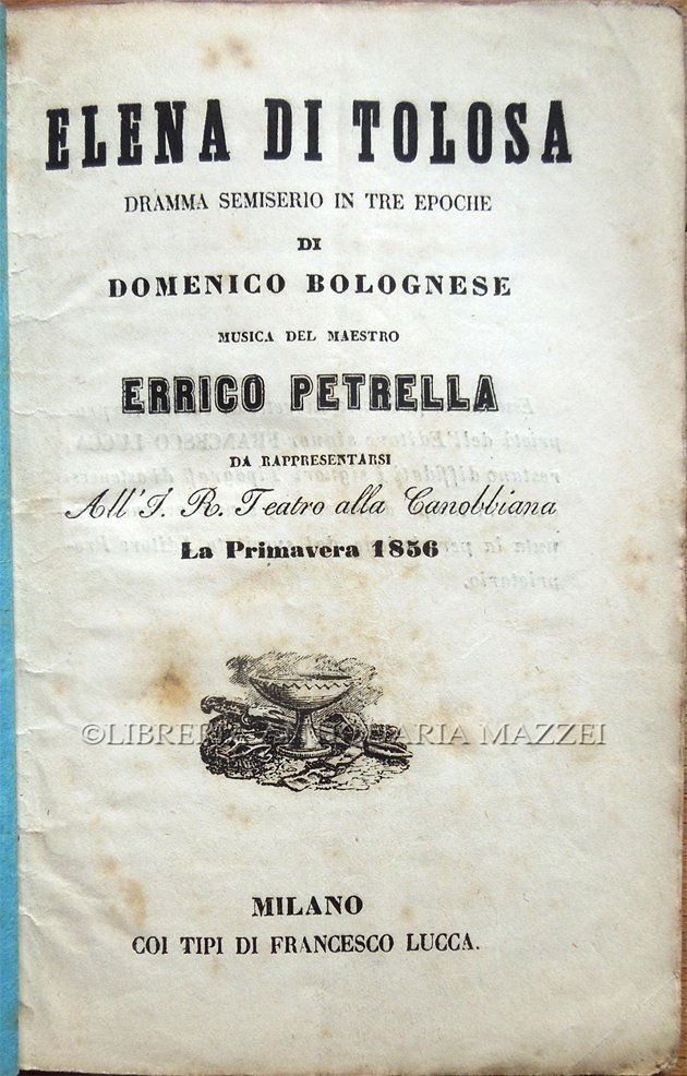 Elena di Tolosa. Dramma semiserio in tre epoche di Domenico …