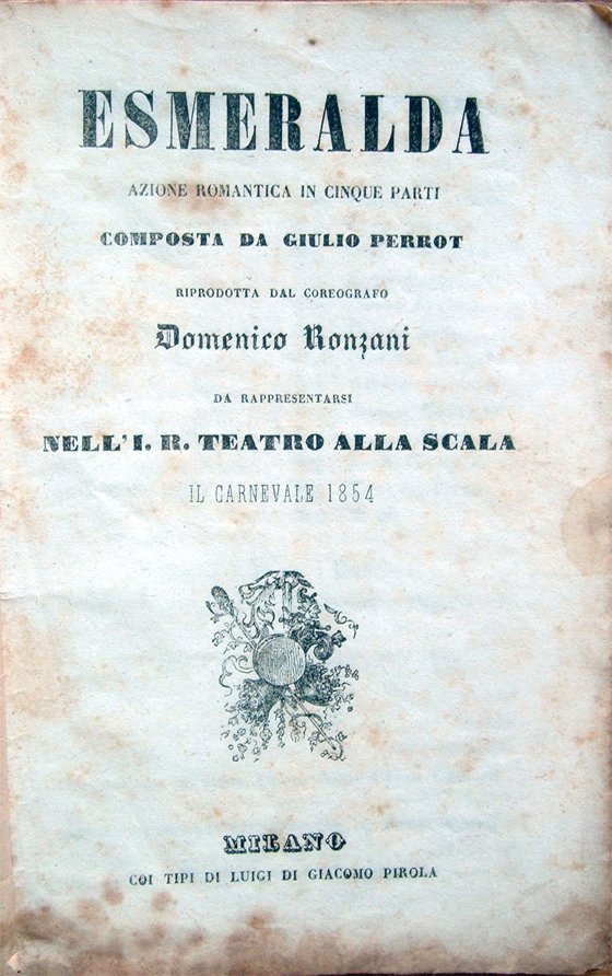 Esmeralda. Azione romantica in cinque parti composta da Giulio Perrot …