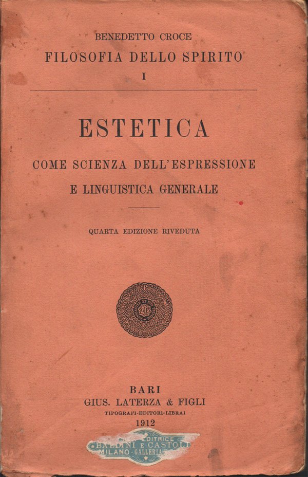 Estetica come scienza dell'espressione e linguistica generale. Teoria e Storia. …