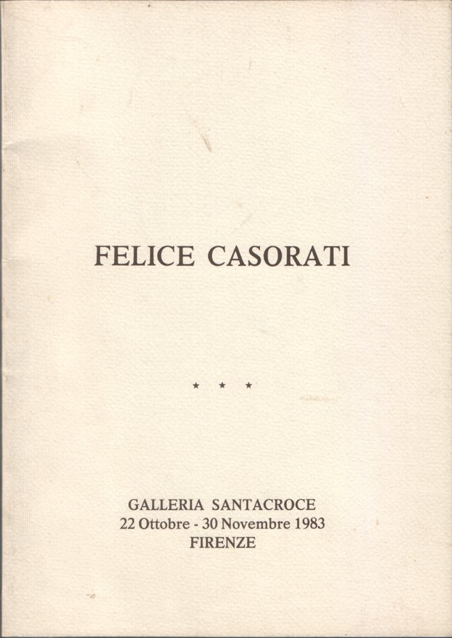 Felice Casorati. Cento anni dalla nascita. Galleria Santacroce 22 Ottobre …